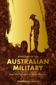 A HISTORY OF THE AUSTRALIAN MILITARY