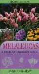 Melaleucas: A Field and Garden Guide 
