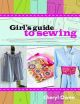 Girl's Guide to Sewing