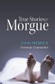 True Stories from the Morgue
