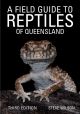 A Field Guide to Reptiles of Queensland