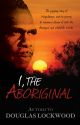 I, The Aboriginal